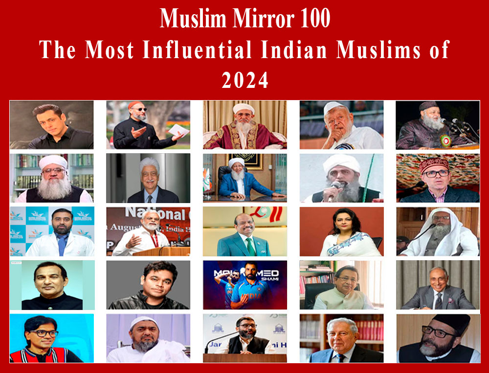 Muslim Mirror 100: The Most Influential Indian Muslims of 2024